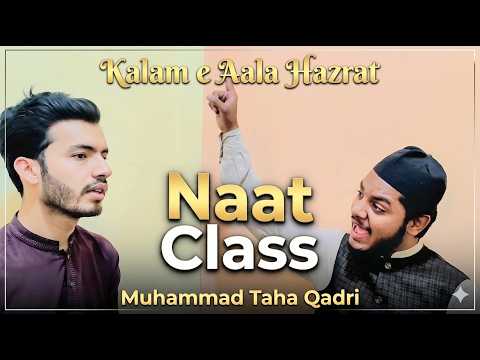 Naat Class | Wah Kya Jood o Karam Hai | Aala Hazrat | Urdu Kalam | Muhammad Taha Qadri | Best Naat