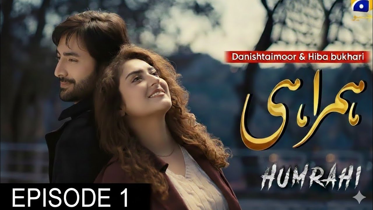 Humrahi Episode 01 | Danish Taimoor & Hiba Bukhari | 26 Jan 2026 |  Teasar Review