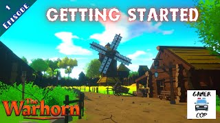 GETTING STARTED - The Warhorn - Episode 1