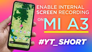 Mi A3 - Enable Inbuilt Screen Recorder | After Android 11 Update