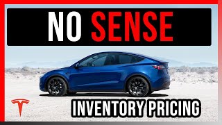 Tesla Inventory Pricing Makes NO SENSE