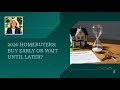 2026 Homebuyers: Buy Early or Wait Until Later?