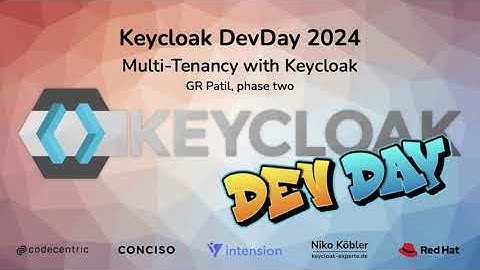 #Keycloak DevDay 2024:  Multi-Tenancy in Keycloak (GR Patil, phase two)