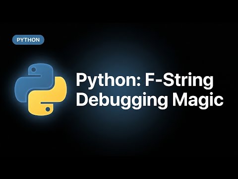 Python F-String Debugging Magic: Auto-Print Variable Names with = Specifier