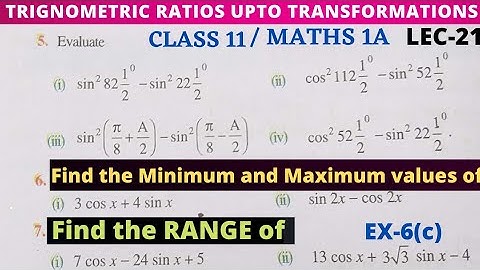 TRIGNOMETRY 21 /RATIOS UPTO TRANSFORMATIONS EXERCISE 6(c) 5th bit,6th bit ,7th bit/Class 11/Maths 1A