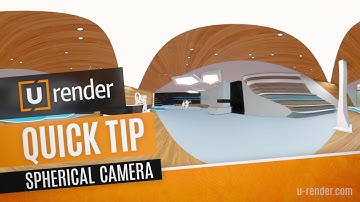 Spherical Camera - Quick Tip - U-RENDER