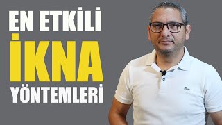 En Etkili Ikna Yöntemleri Kişisel Gelişim