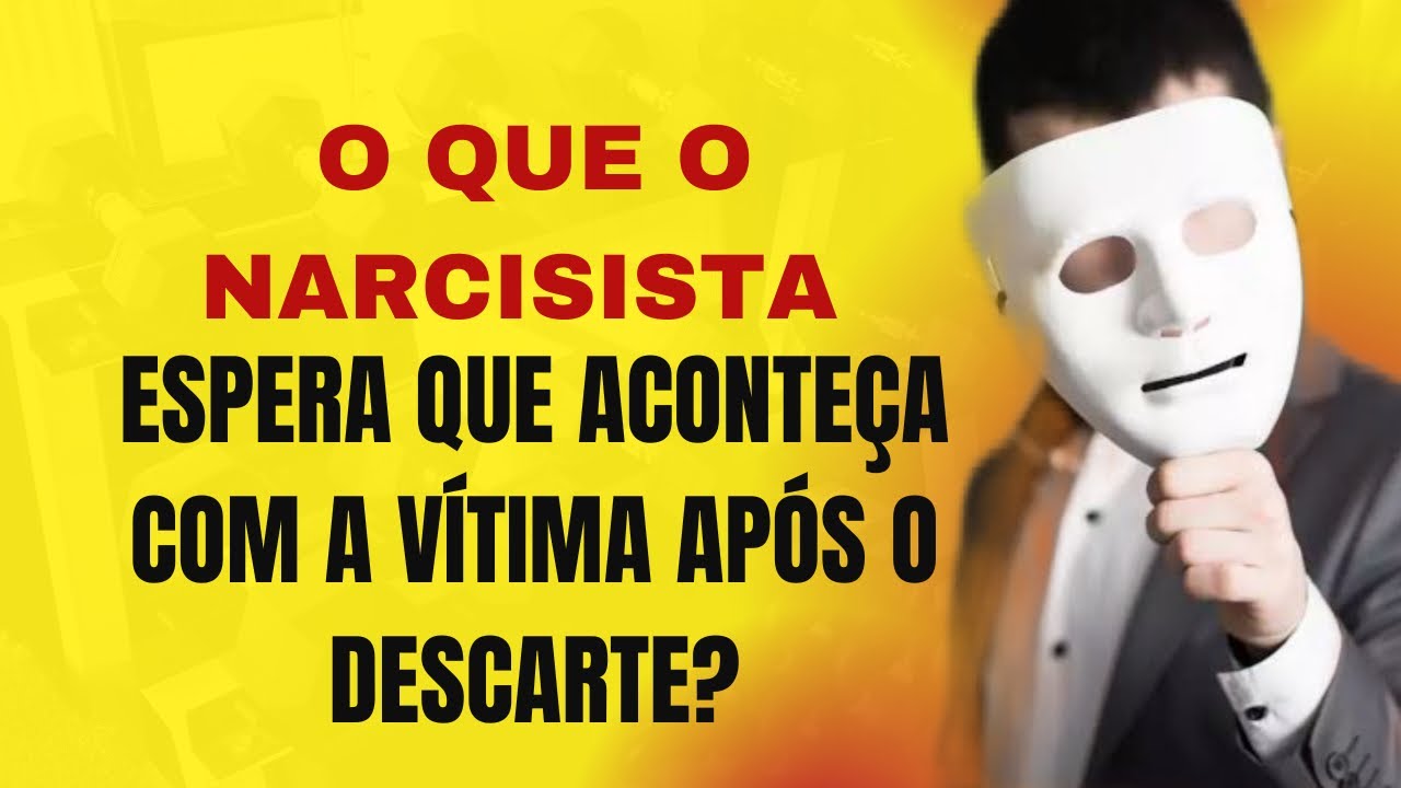 O QUE O NARCISISTA ESPERA QUE ACONTEÇA COM A VÍTIMA APÓS O DESCARTE?