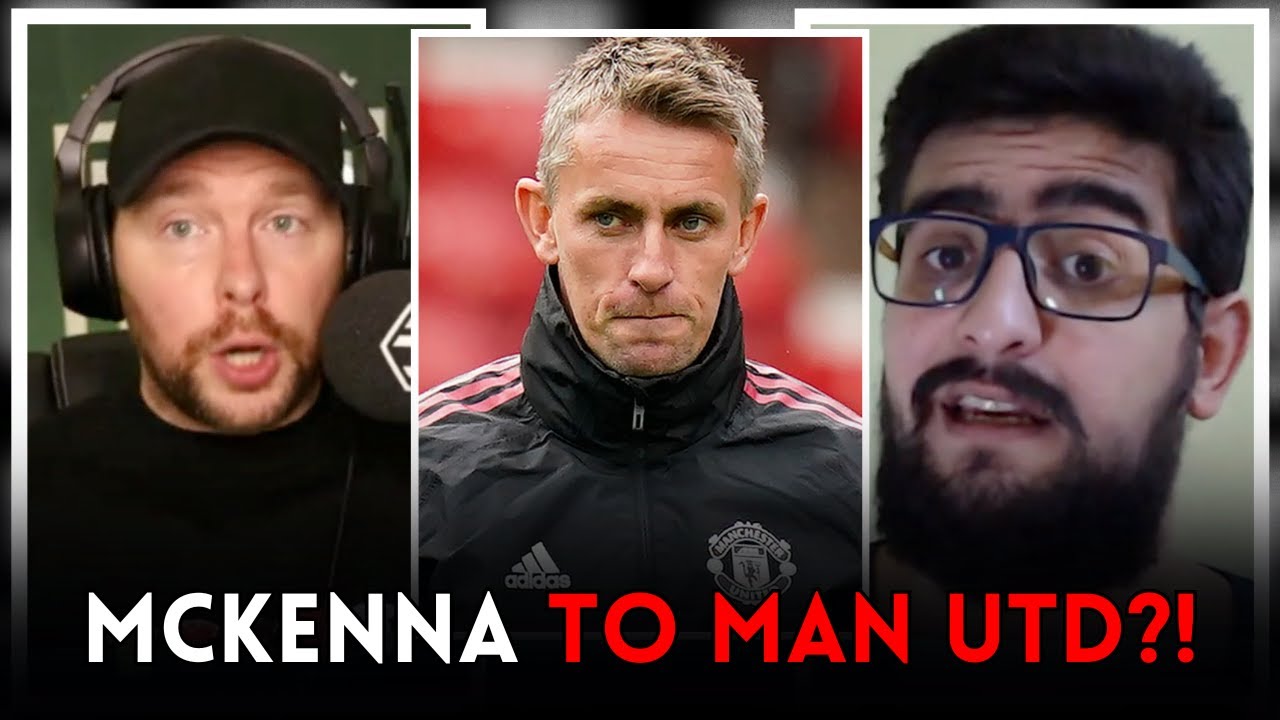 INEOS Are NOT SERIOUS! McKenna To Man Utd ON?!