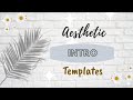 Free aesthetic intro templates (part 1) || no text || free to use