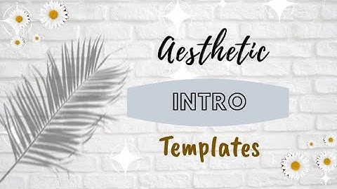 Free aesthetic intro templates (part 1) || no text || free to use
