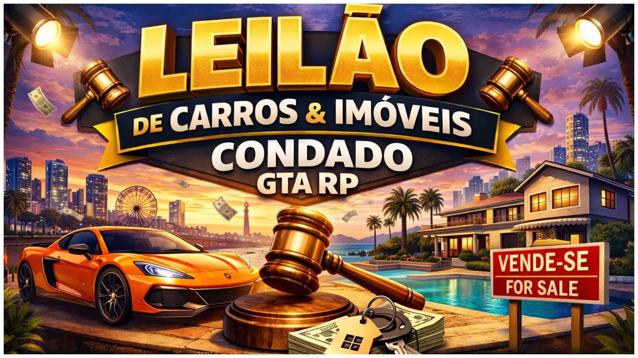 GTA RP! 1° LEILÃO NA CIDADE DO CONDADO!  SAIBA TUDO E CHEGA MAIS!