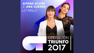 Lo Malo (Operación Triunfo 2017)