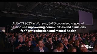 EACS 2023: ‘Empowering communities and clinicians for harm reduction and mental health’ #StigmaFree