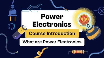 0.1 What are Power Electronics | EE502