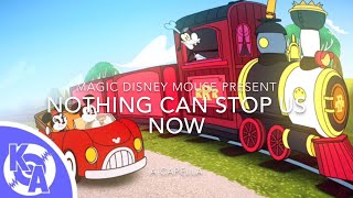Nothing Can Stop Us Now (Mickey and Minnie’s Runaway Railway) (A Capella) - Kyle Allen Music
