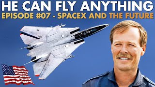 The Man Who Can Fly Anything EPISODE 7. SpaceX And The Future Of Space Exploration