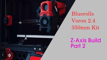 Voron 2.4 Blurolls Kit Part 2 - Z-Drive Assembly