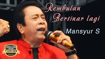 Mansyur S - Rembulan Bersinar Lagi ( Official Music Video )