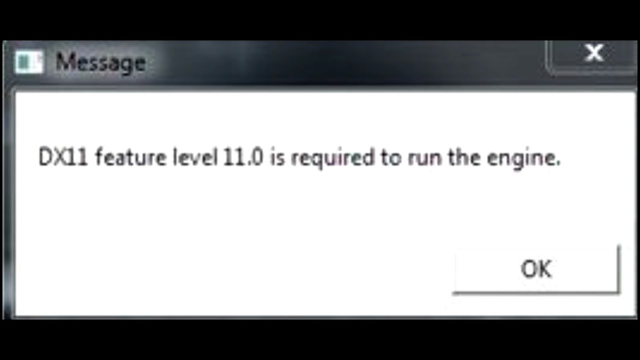 Dx11 Feature Level 11 0 Is Required To Run The Engine Youtube
