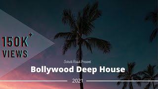 Bollywood Deep House  Non Stop Mix | Deep House Latest Songs 2021 | BHARGAV