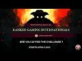 Ranked gaming internationals 1 edition with prizes 1000 dolares rank global and 1500 rgds