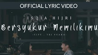 Isqia Hijri - Bersyukur Milikimu (Official Lyric Video)