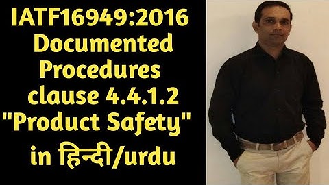 IATF16949:2016; Documented Procedures; Product Safety; clause 4.4.4.1.2 in hindi/urdu