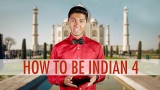 How To Be Indian 4