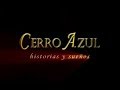 Cerro Azul historias y sueños