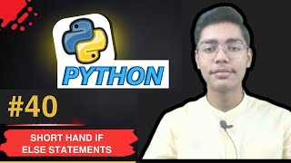 Short hand if else statements Python Tutorial - Day