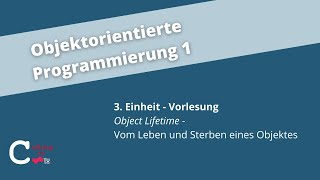 VO 3: Object Lifetime – Objektorientierte Programmierung 1