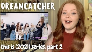 Dreamcatcher Reaction to insomniscy's 2021 This Is Series! (Part 2: Handong to Gahyeon)