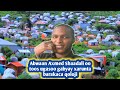 BARAKACA QOLOJI ABWAN AXMED SHADALI IYO GABAY MUUQAAL AH