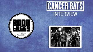Cancer Bats 2000 Trees Festival Interview 2026