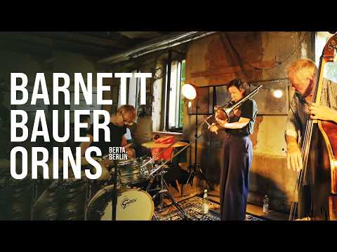 BARNETT BAUER ORINS @ Jazzwerkstatt Peitz | LIVE FROM BERLIN