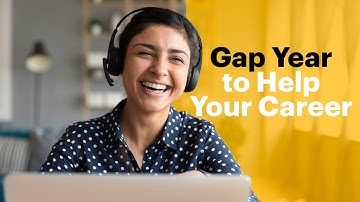 How can I make the most of my gap year?