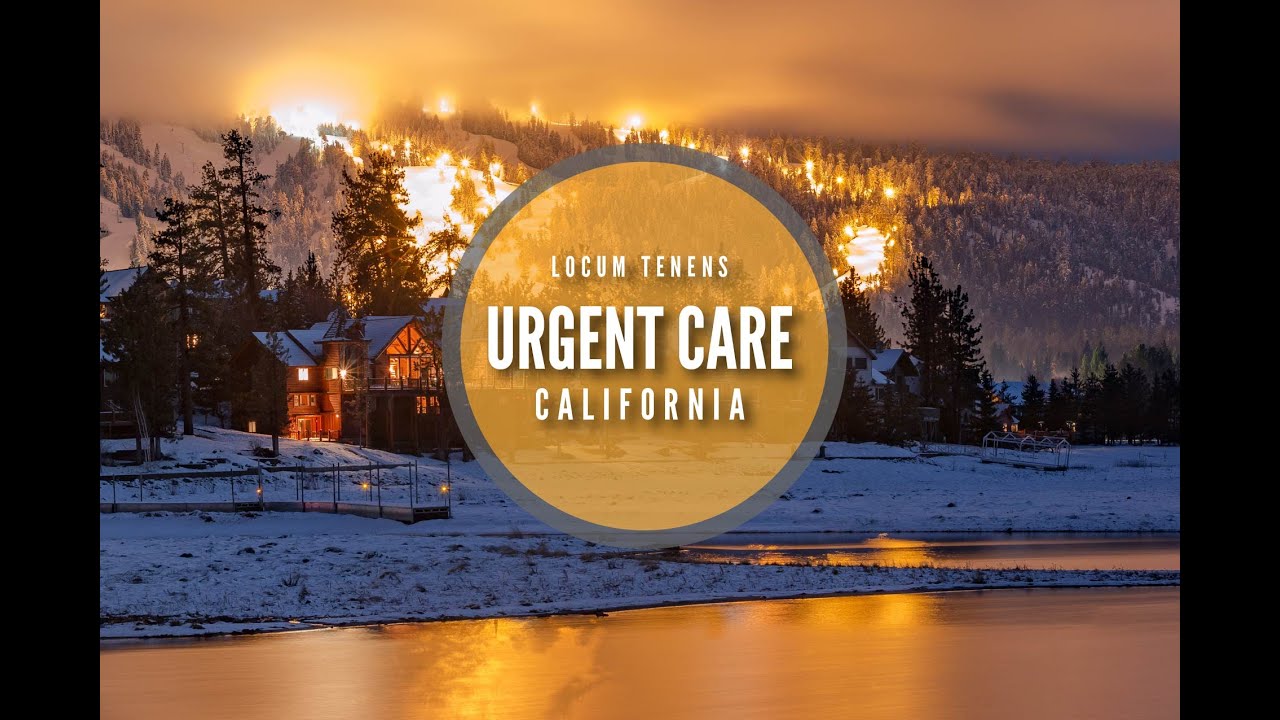 URGENT CARE | LOCUM TENENS | SOUTHERN CALIFORNIA