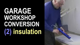 Jeremy Broun shows how he insulates the walls and roof using dot and daub polystyrene slabs and plasterboard and offers a handy 