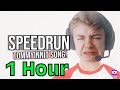 SPEEDRUN, 1 Hour | Made By Endigo