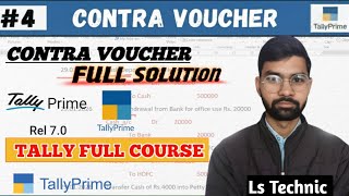 Contra Voucher Entry in Hindi | Tally Prime 7.0 | Cash to Bank & Bank to Cash Entry || LS Technic