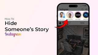 How To Hide Someone's Story On Instagram?