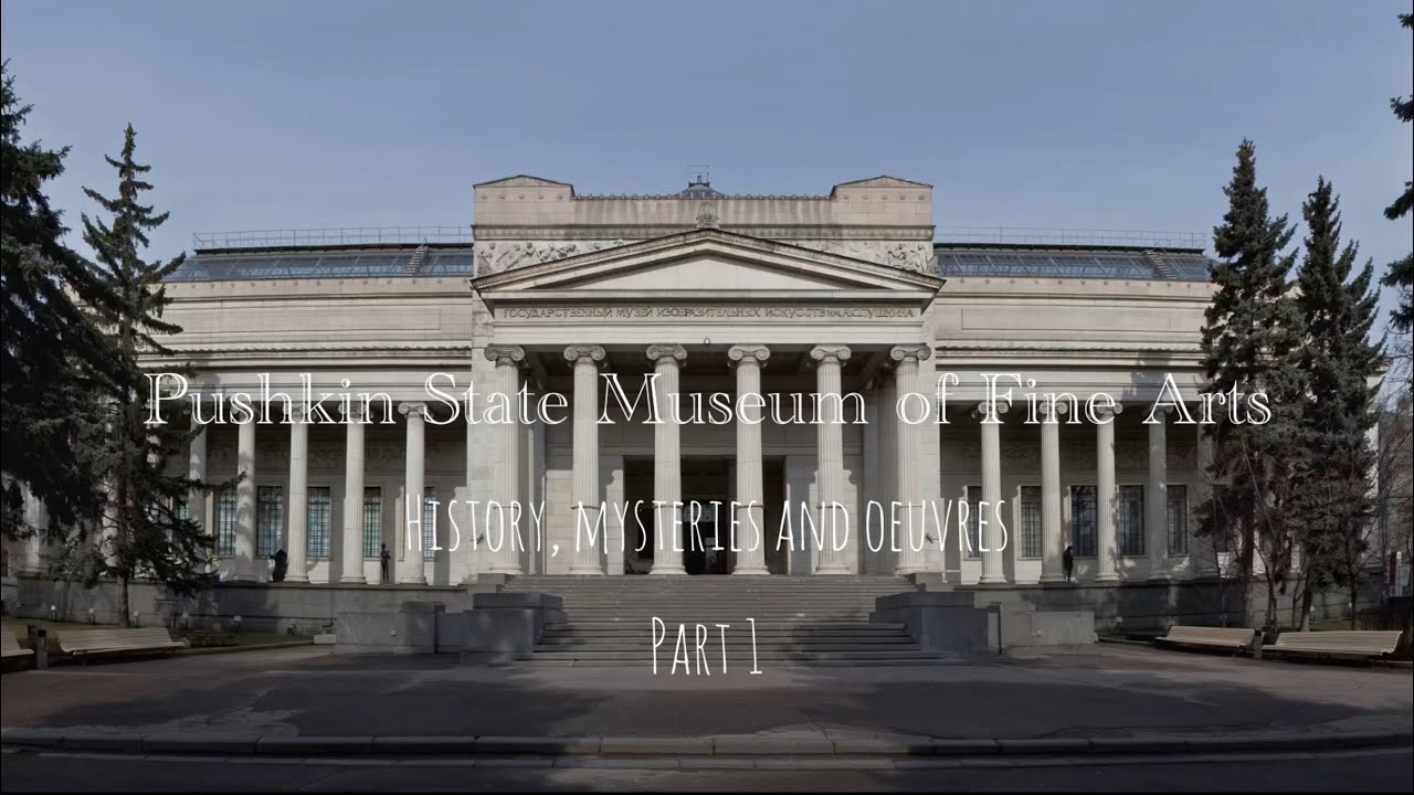 Pushkin State Museum of Fine Arts