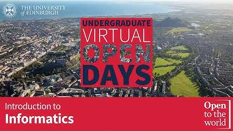 Introduction to Informatics - Undergraduate Open Day October 2021