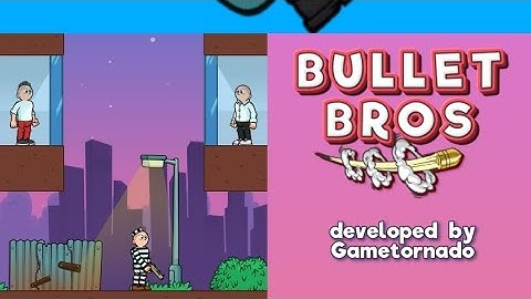 Bullet bros /:android gameplay. /walkthrough part _1! 10 level complete