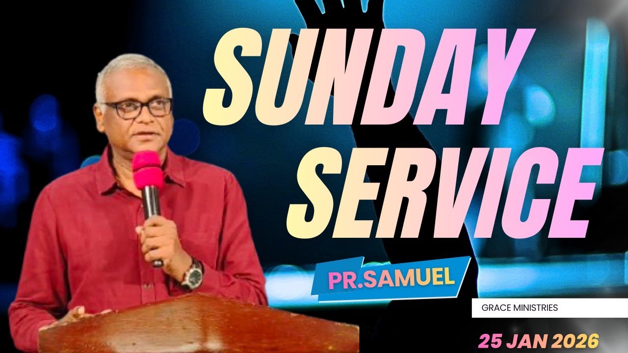 Sunday Service | Pr.Samuel,Pr.Jaya Sekaran | 25-01-26 | GRACE MINISTRIES. #sundayservice #holy 