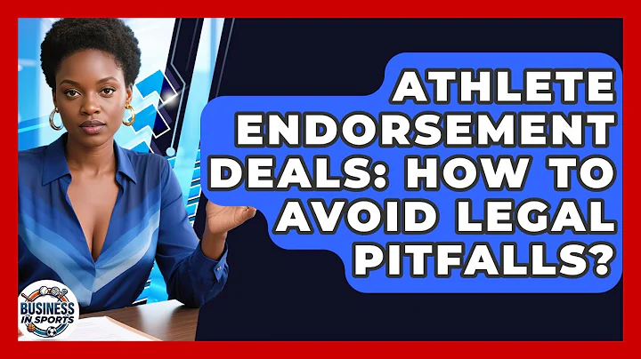 Athlete Endorsement Deals: How To Avoid Legal Pitfalls? - Business In Sports