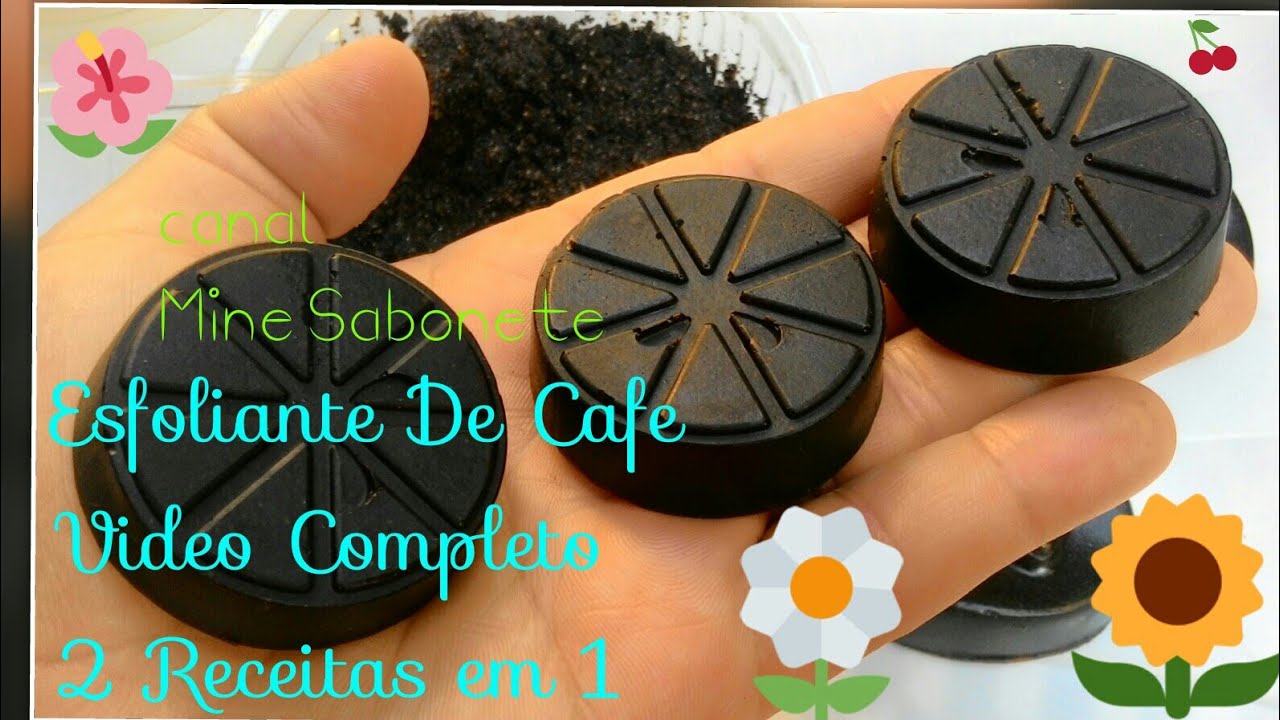 SABONETE ESFOLIANTE DE CAFÉ / VÍDEO COMPLETO / CONTRA ACNE ESPINHAS OLEOSIDADE E CELULITE