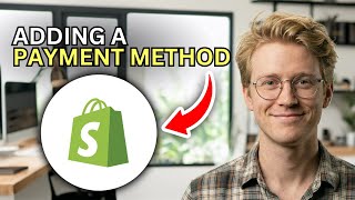 How to Add a Payment Method in Shopify - Step by Step 2026