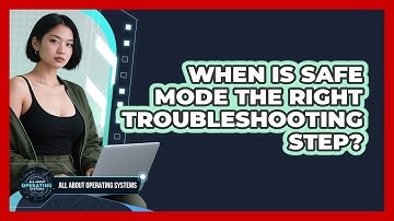 When Is Safe Mode the Right Troubleshooting Step?